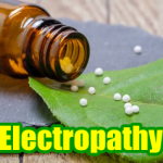 What is Electropathy? Scope of Electrohomeopathy Diploma, Medicines, Benefits, History