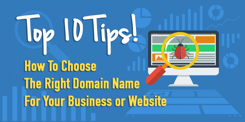 Top 10 Tips For Choosing The Domain Name