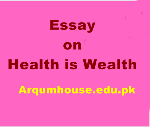 Health is Wealth Essay